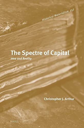 The Spectre Of Capital Christopher J Arthur