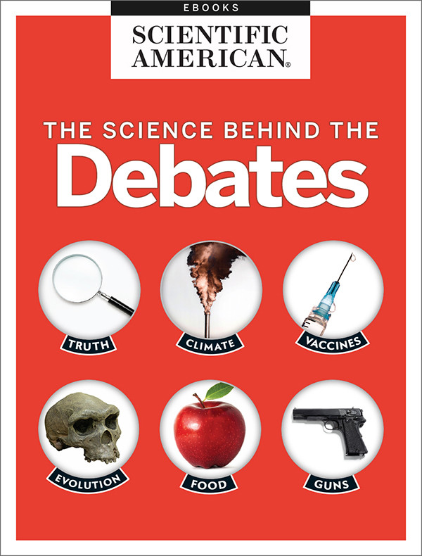 The Science Behind The Debates Scientific American Editors