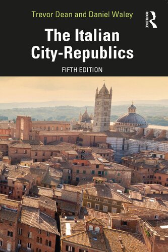 The Italian City Republics Daniel Philip Waley Trevor Dean