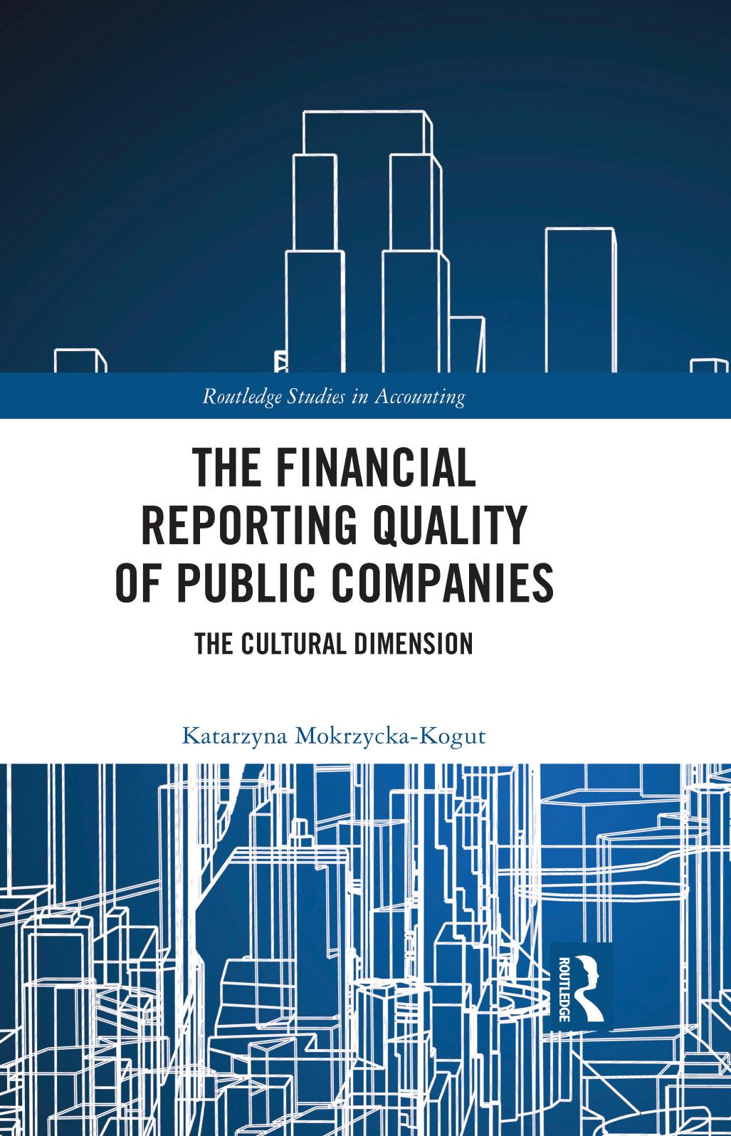 The Financial Reporting Quality Of Public Companies The Cultural Dimension Katarzyna Mokrzyckakogut