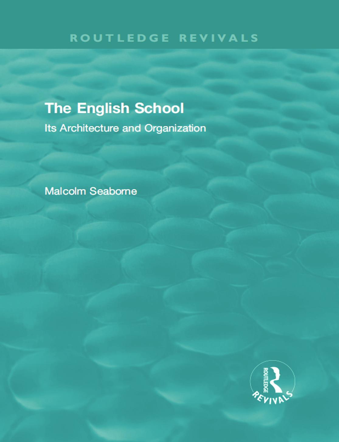 The English School Volumes I And Ii Its Architecture And Organization 13701870 And 18701970 Malcolm Seaborne Roy Lowe
