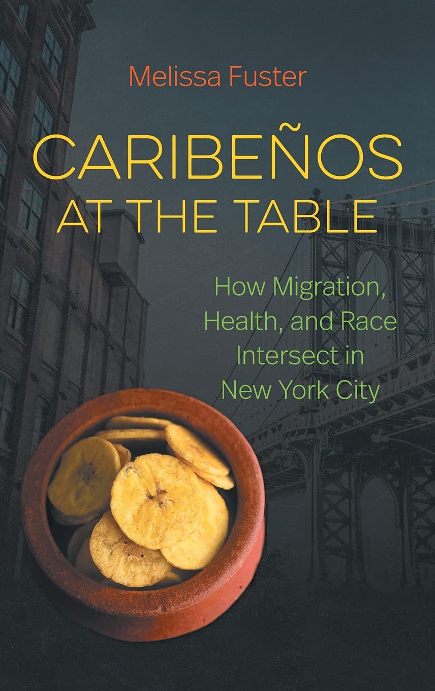 Caribeos At The Table How Migration Health And Race Intersect In New York City Melissa Fuster