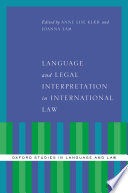 Language And Legal Interpretation In International Law Anne Lise Kjaer