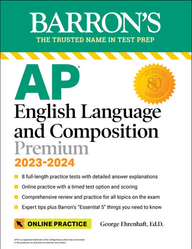 Ap English Language And Composition Premium 20232024 8 Fulllength Practice Tests George Ehrenhaft
