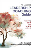 The Leaders Guide To Coaching In Schools Creating Conditions For Effective Learning John Campbell