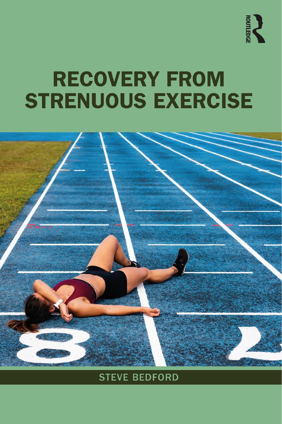 Recovery From Strenuous Exercise 1st Edition Steve Bedford