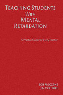 Teaching Students With Mental Retardation A Practical Guide For Every Teacher Bob Algozzine