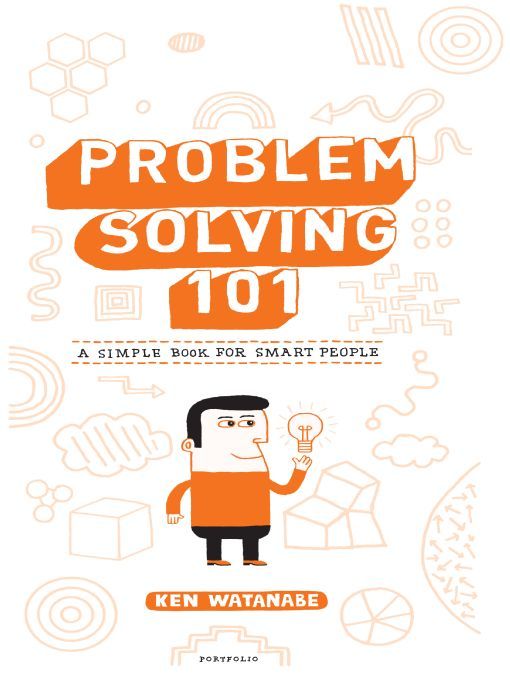 Problem Solving 101 Ken Watanabe