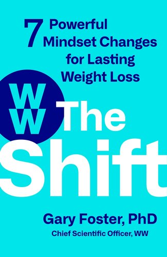 The Shift 7 Powerful Mindset Changes For Lasting Weight Loss Gary Foster
