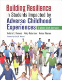 Building Resilience In Students Impacted By Adverse Childhood Experiences 1st Edition Victoria E Romero