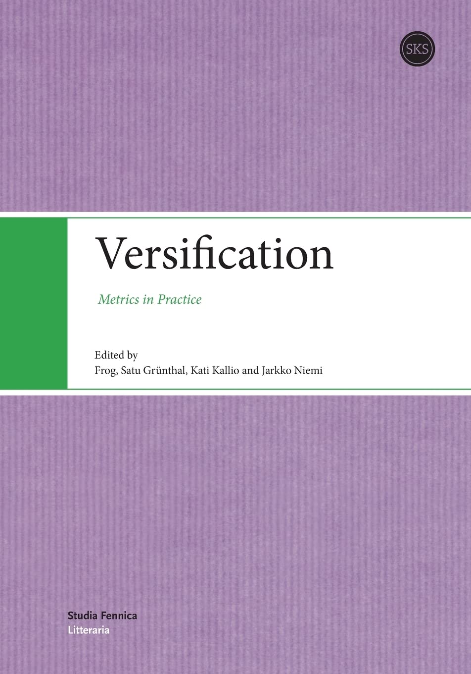 Versification Metrics In Practice Frog Satu Grünthal Kati Kallio