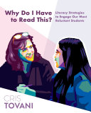 Why Do I Have To Read This Literacy Strategies To Engage Our Most Reluctant Students Cris Tovani