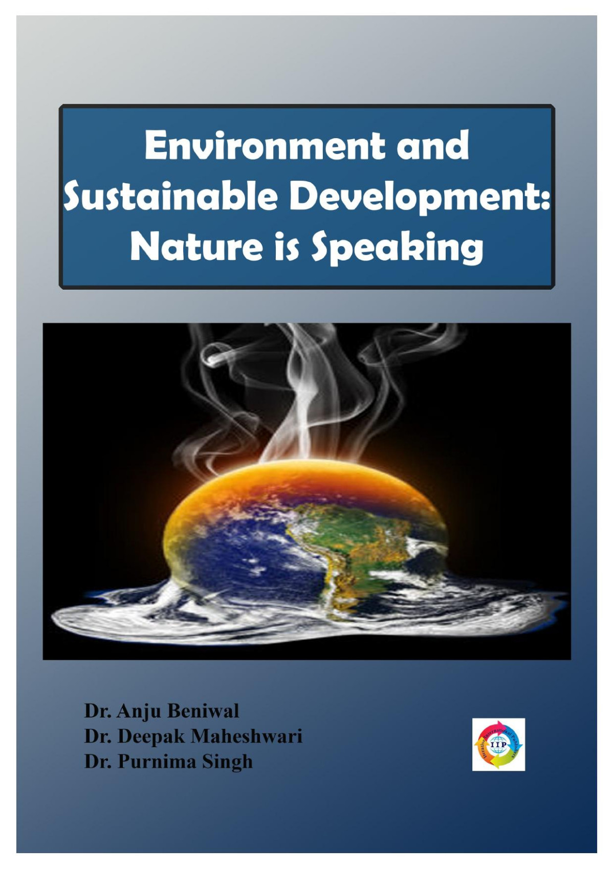 Environment And Sustainable Development Nature Is Speaking 1st Edition Anju Beniwal