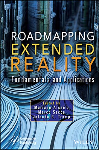 Roadmapping Extended Reality Fundamentals And Applications Mariano Alcaiz