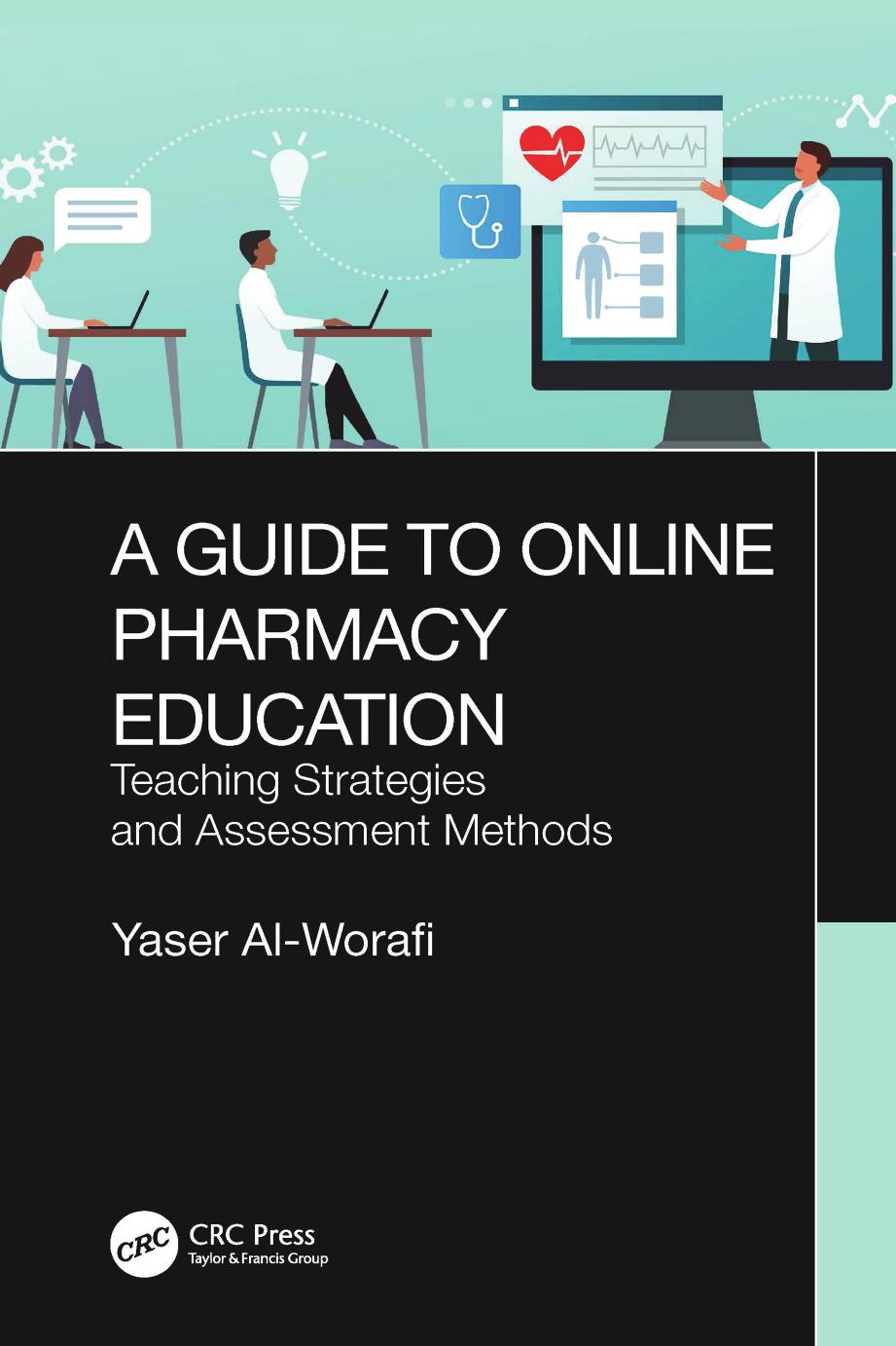 A Guide To Online Pharmacy Education Teaching Strategies And Assessment Methods Yaser Alworafi