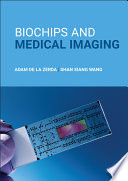 Biochips And Medical Imaging Adam De La Zerda Shan X Wang