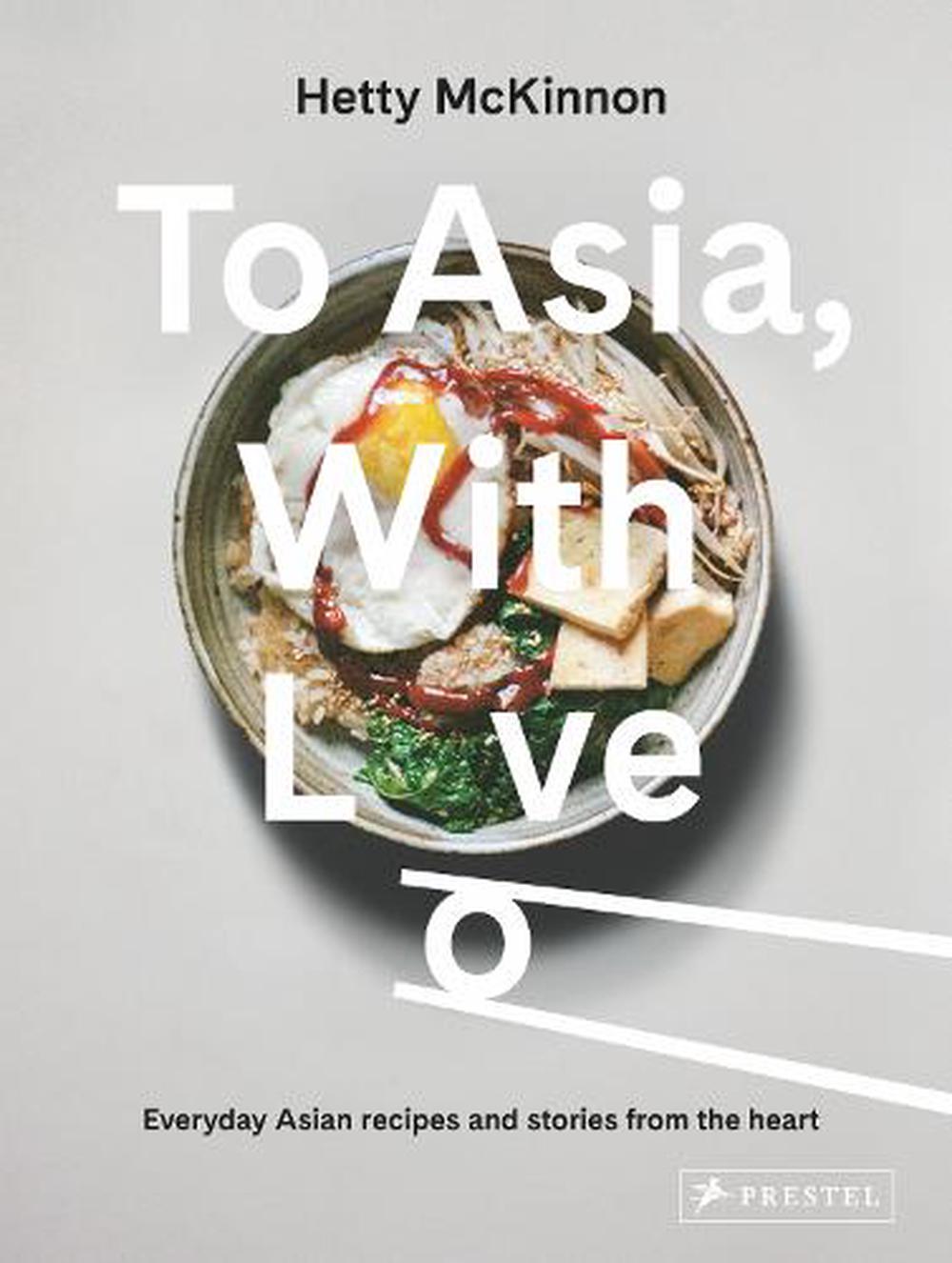 To Asia With Love Hetty Mckinnon
