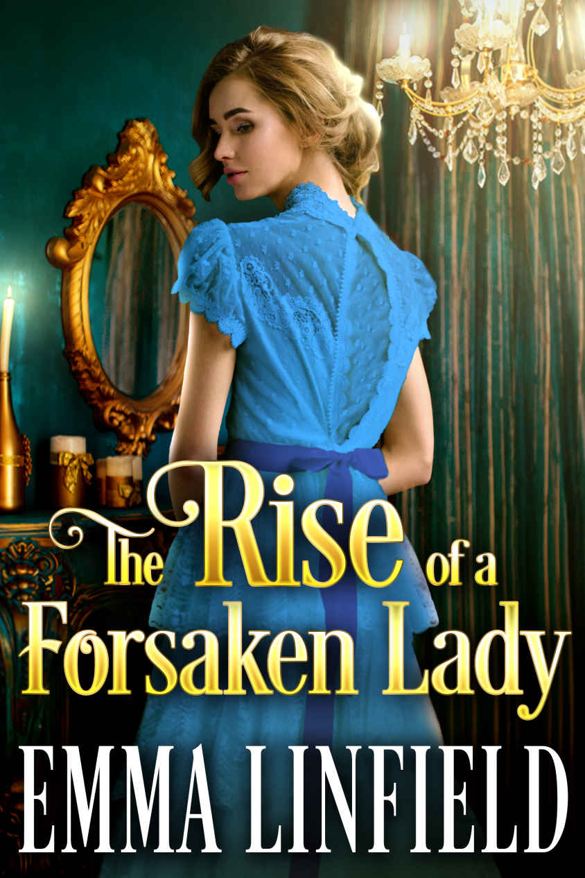 The Rise Of A Forsaken Lady Emma Linfield