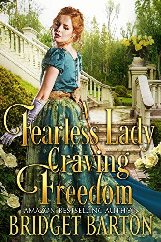 A Fearless Lady Craving Freedom A Historical Regency Romance Book Bridget Barton