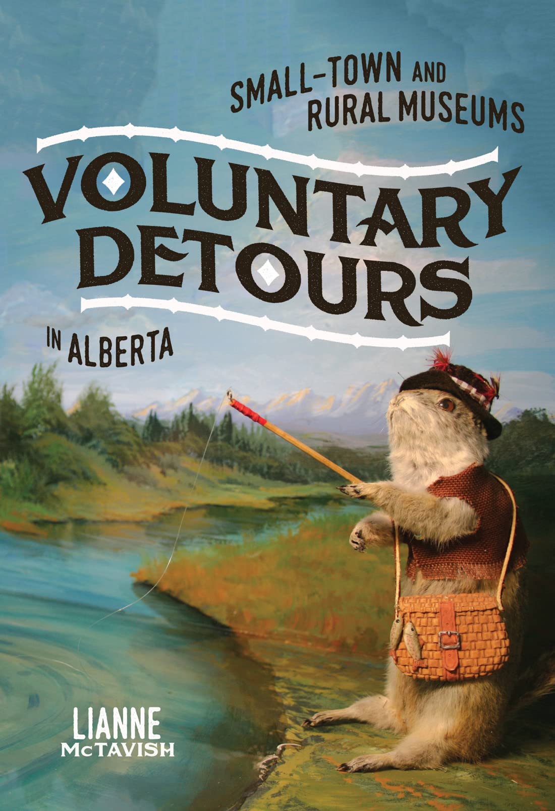 Voluntary Detours Smalltown And Rural Museums In Alberta Lianne Mctavish