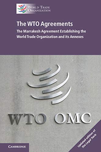 The Wto Agreements The Marrakesh Agreement Establishing The World Trade Organization And Its Annexes 2nd Edition World Trade Organization