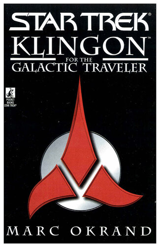 Klingon For The Galactic Traveler Okrand Marc