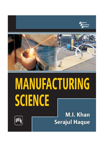 Manufacturing Science 1st Edition Mi Khan And Serajul Haque
