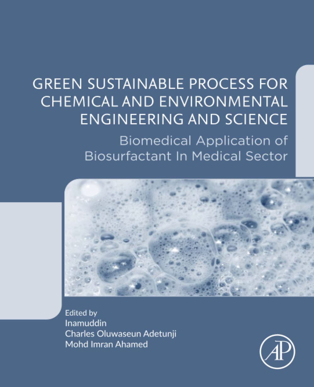 Green Sustainable Process For Chemical And Environmental Engineering And Science Biomedical Application Of Biosurfactant In Medical Sector 1st Edition Dr Inamuddin Editor