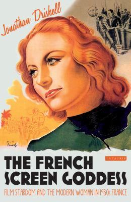The French Screen Goddess Jonathan Driskell