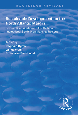 Sustainable Development Of The North Atlantic Margin Reginald Byron
