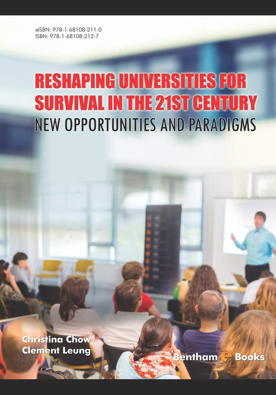 Reshaping Universities For Survival In The 21st Century Christina Chow
