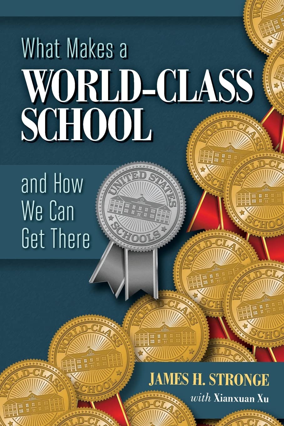 What Makes A Worldclass School And How We Can Get There 1st Edition James H Stronge