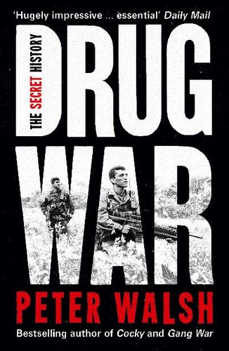 Drug War The Secret History Peter Walsh