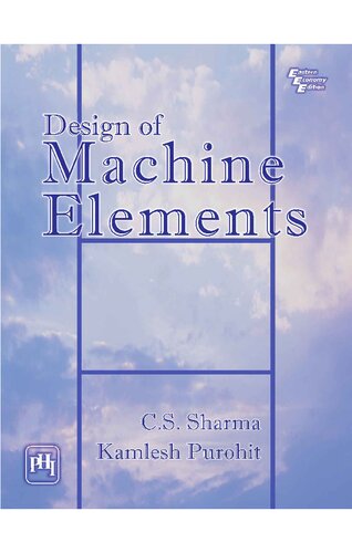 Design Of Machine Elements 1st Edition Cs Sharma And Kamlesh Purohit