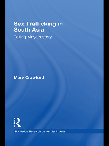 Sex Trafficking In South Asia 1st Edition Mary Crawford
