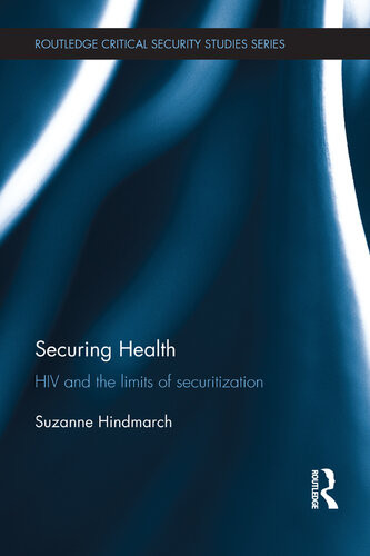 Securing Health Hiv And The Limits Of Securitization Suzanne Hindmarch