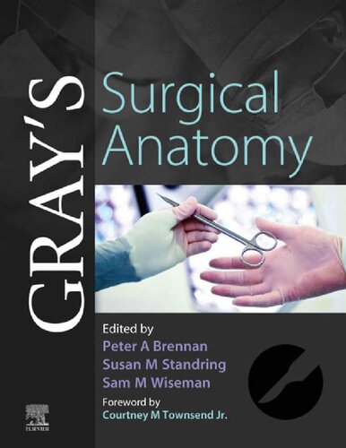 Grays Surgical Anatomy Peter A Brennan Susan Standring Sam M Wiseman