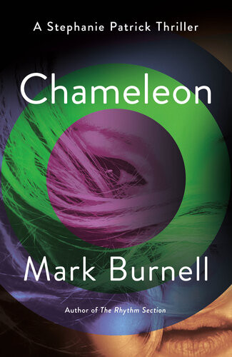 Chameleon A Stephanie Patrick Thriller Book 2 Mark Burnell
