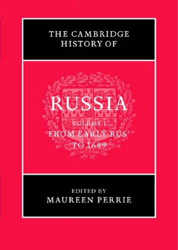 The Cambridge History Of Russia From Early Rus To 1689 Volume 1 Of 3 Maureen Perrie Ed