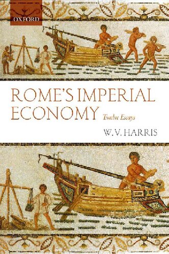 Romes Imperial Economy Twelve Essays Wv Harris