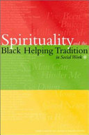 Spirituality And The Black Helping Tradition In Social Work Elmer P Martin