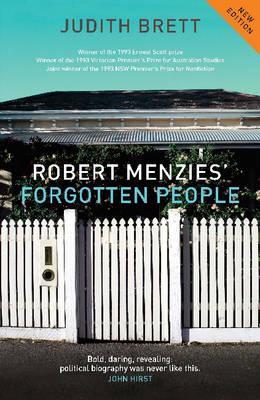 Robert Menzies Forgotten People Judith Brett