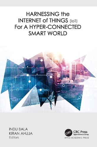 Harnessing The Internet Of Things Iot For A Hyperconnected Smart World Indu Bala