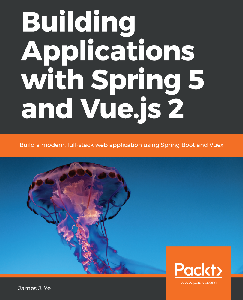 Building Applications With Spring 50 And Vuejs 20 James J Ye