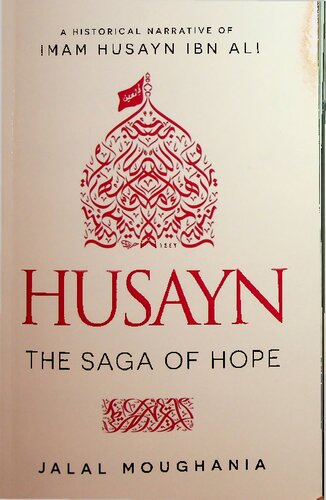 Husayn The Saga Of Hope Jalal Moughania