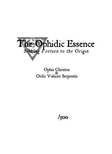 The Ophidic Essence Seeking A Return To The Origin Ophis Christos