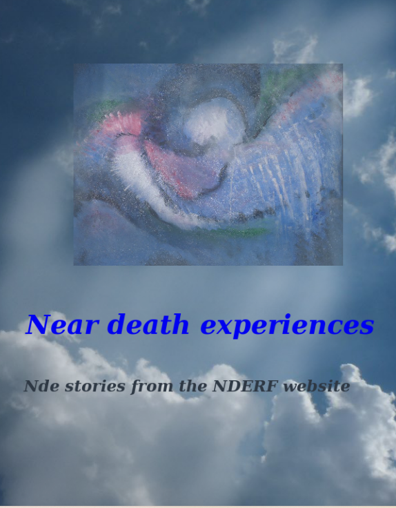 Near Death Experience Compilation Jody Long And Jeffrey Long