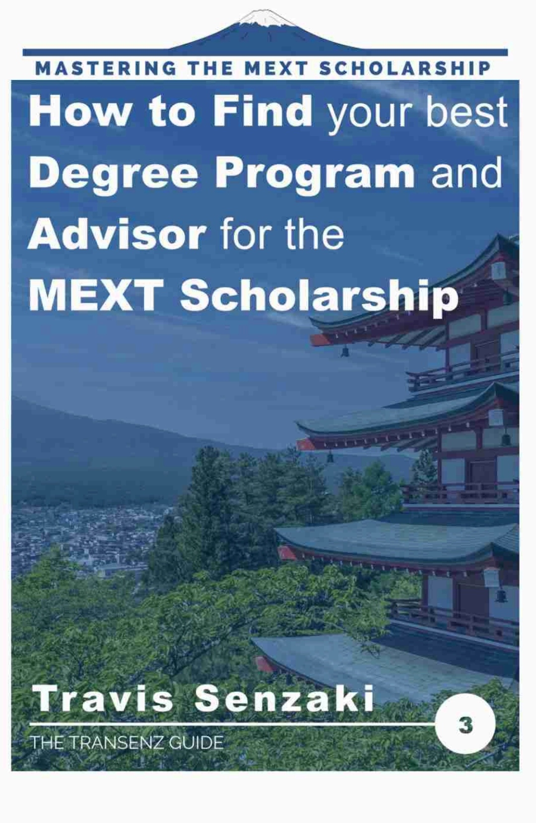 How To Find Your Best Degree Program And Advisor For The Mext Scholarship No Ocr 3rd Edition Travis Senzaki