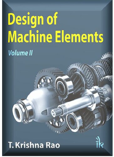 Design Of Machine Elements 1st Edition T Krishna Rao