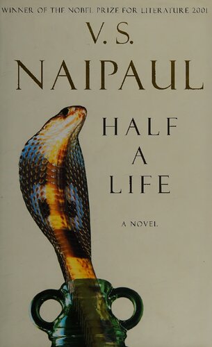 Half A Life 1st Edition Vidiadhar Surajprasad Naipaul